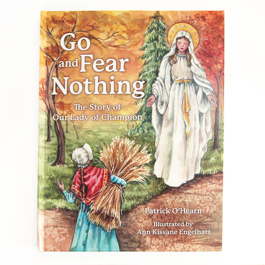 Go and Fear Nothing